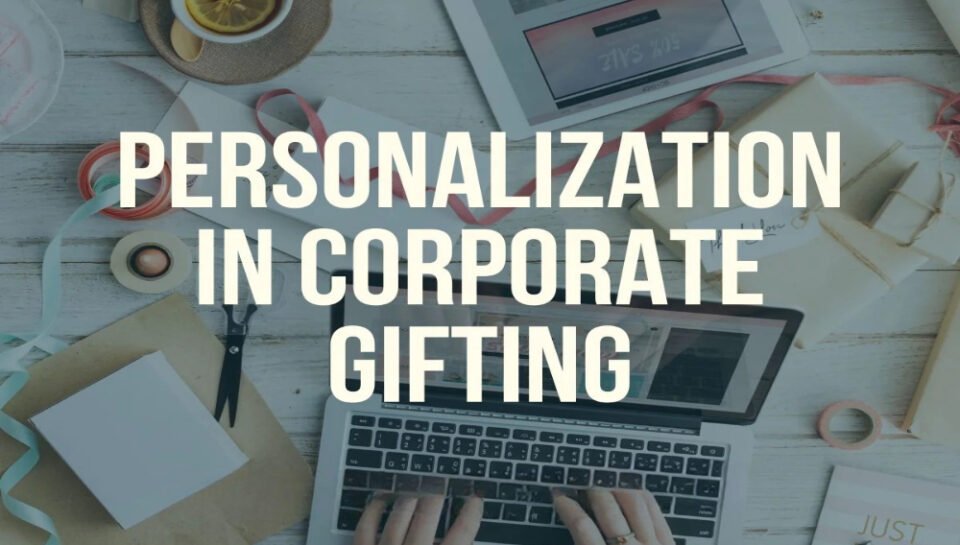 Introduce the impact of personalization in corporate gifting. Hello InTech