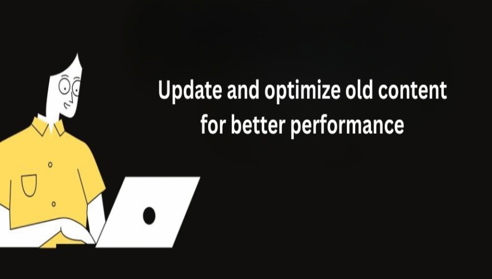 How do you update and optimize old content for better performance? Hello InTech