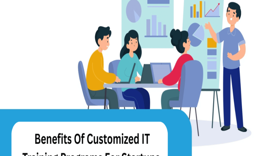 What are the benefits of customized IT training programs for startups? Hello Intech